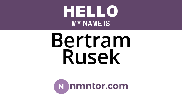 Bertram Rusek