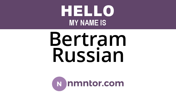 Bertram Russian