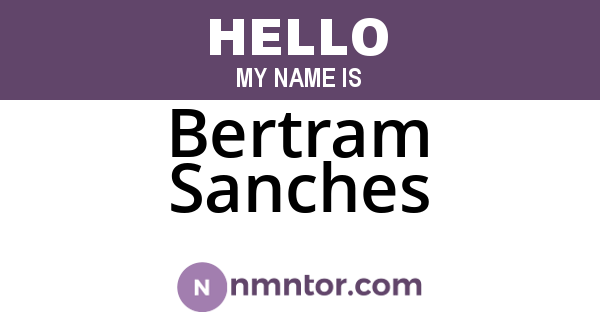 Bertram Sanches