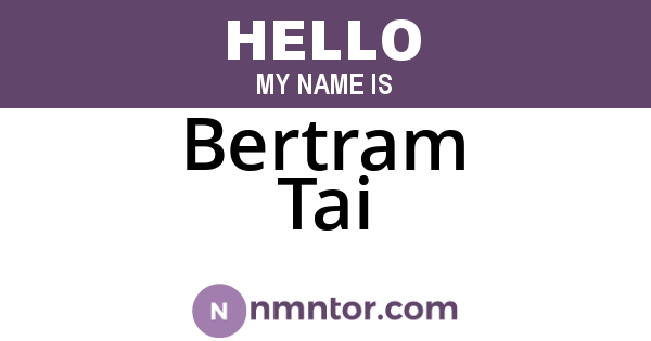 Bertram Tai