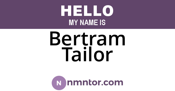Bertram Tailor