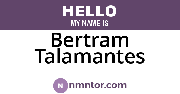 Bertram Talamantes