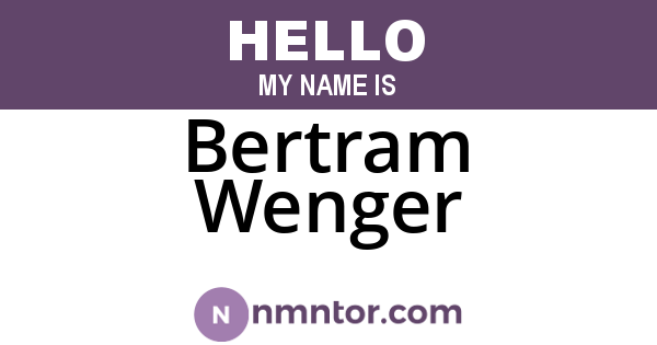 Bertram Wenger