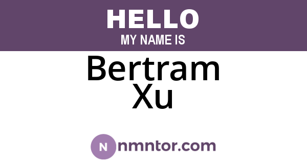 Bertram Xu