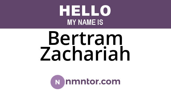 Bertram Zachariah