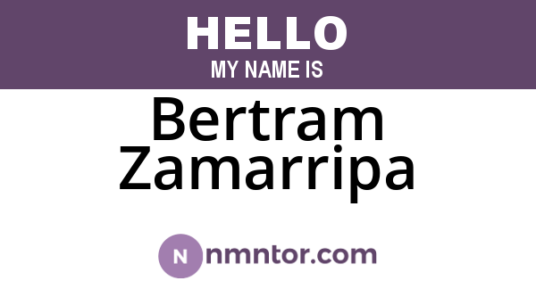 Bertram Zamarripa