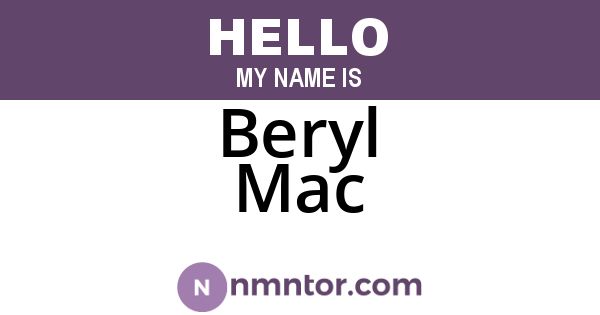 Beryl Mac
