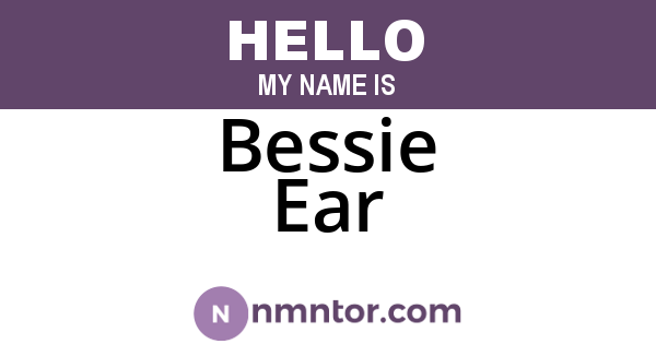 Bessie Ear