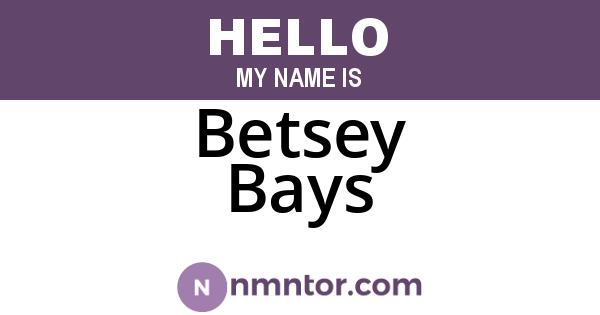 Betsey Bays