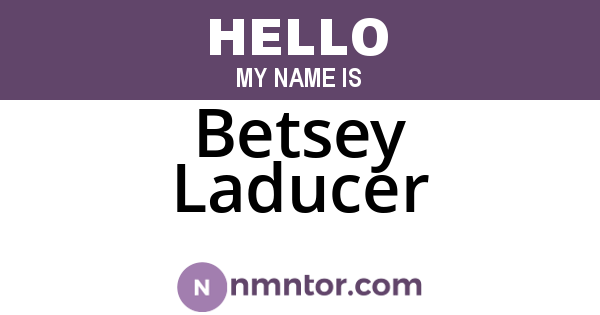Betsey Laducer