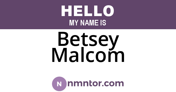 Betsey Malcom