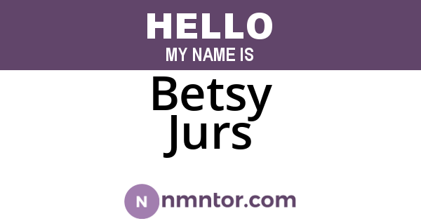 Betsy Jurs