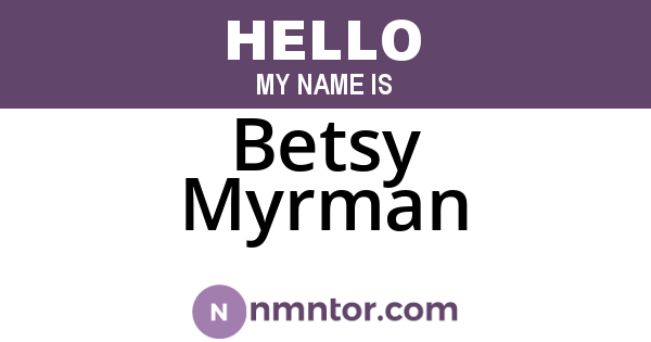 Betsy Myrman