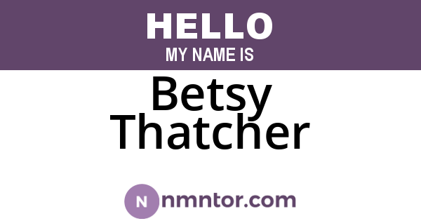 Betsy Thatcher