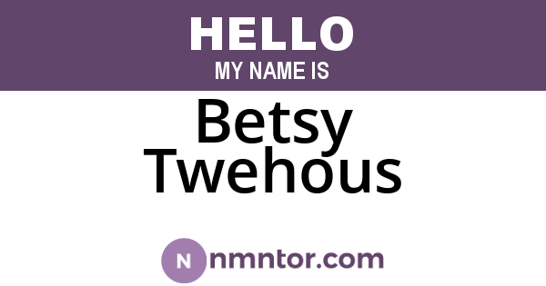 Betsy Twehous