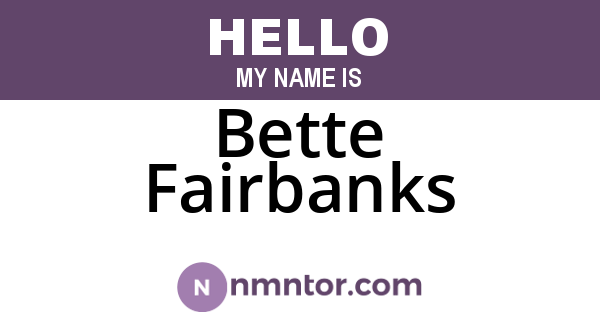 Bette Fairbanks