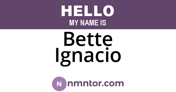 Bette Ignacio