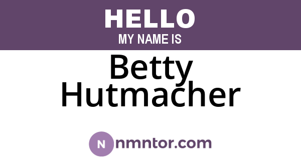 Betty Hutmacher
