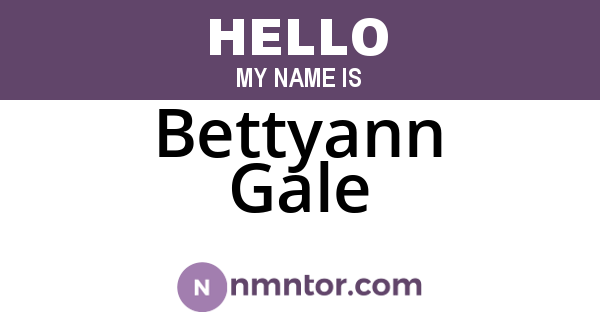 Bettyann Gale
