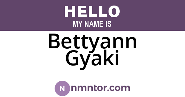 Bettyann Gyaki