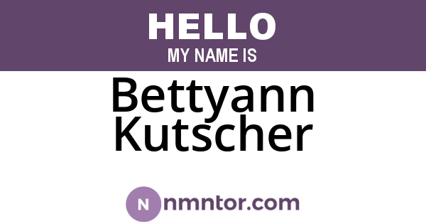 Bettyann Kutscher