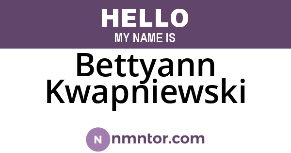 Bettyann Kwapniewski