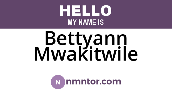 Bettyann Mwakitwile
