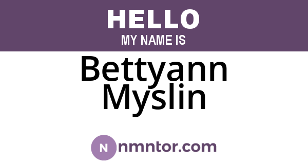 Bettyann Myslin