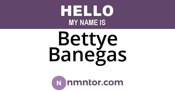 Bettye Banegas