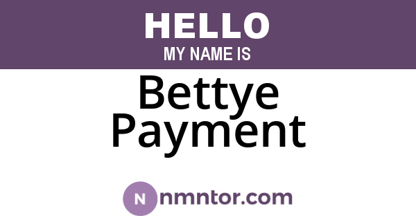 Bettye Payment