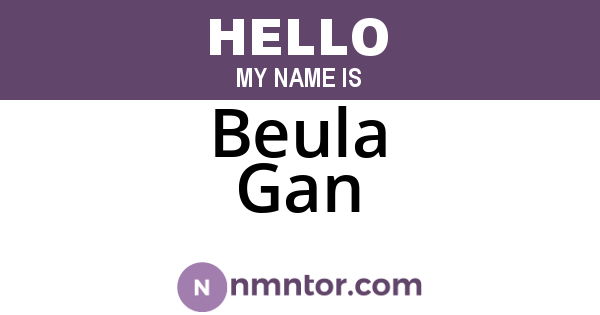 Beula Gan