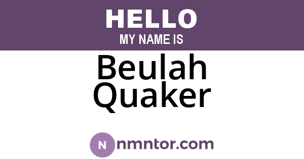 Beulah Quaker