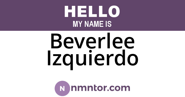 Beverlee Izquierdo