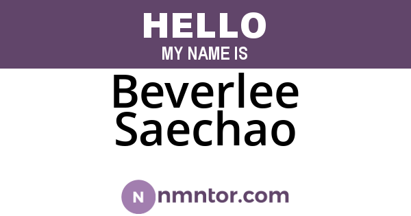 Beverlee Saechao