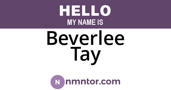 Beverlee Tay