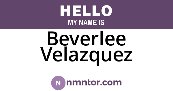 Beverlee Velazquez
