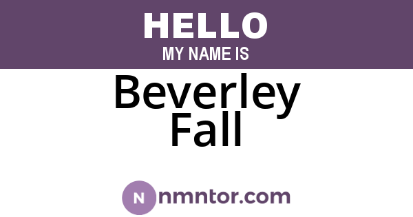Beverley Fall