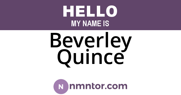 Beverley Quince