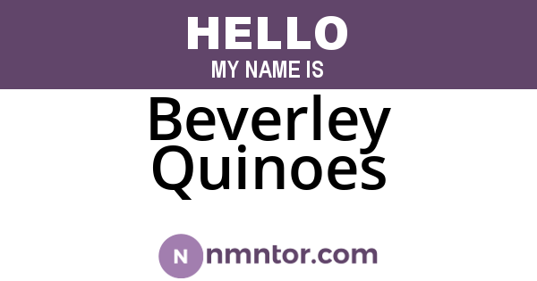 Beverley Quinoes