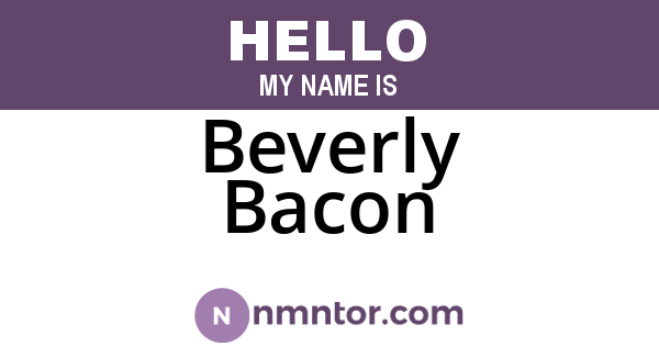 Beverly Bacon