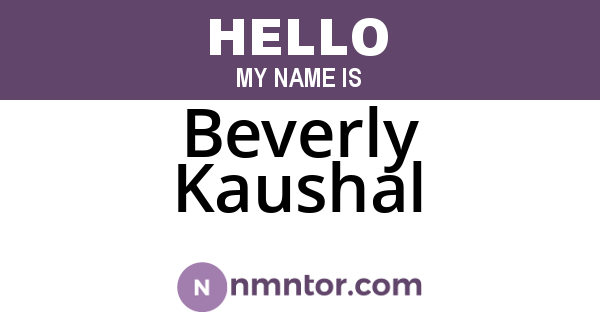 Beverly Kaushal