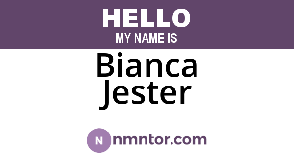 Bianca Jester