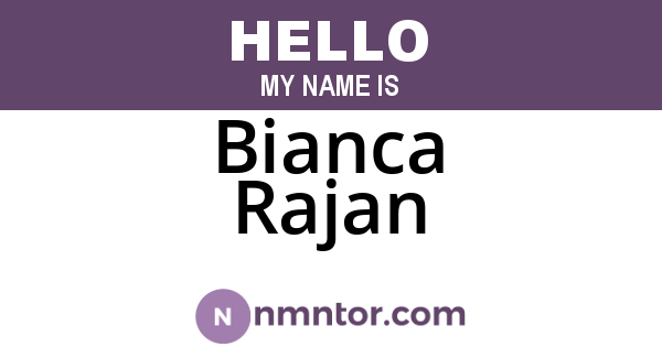 Bianca Rajan