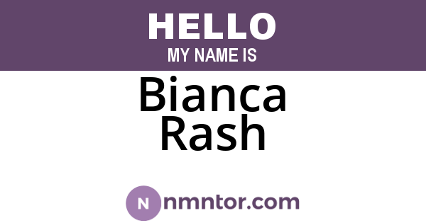 Bianca Rash
