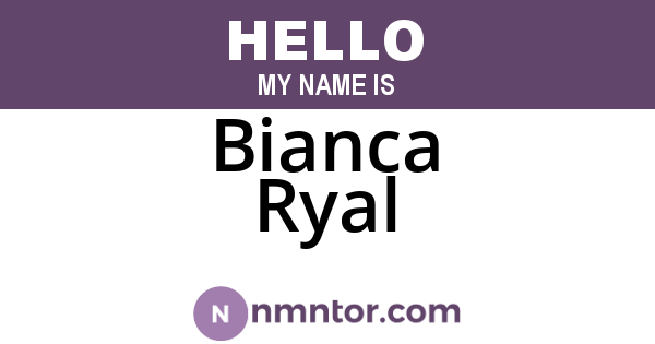 Bianca Ryal