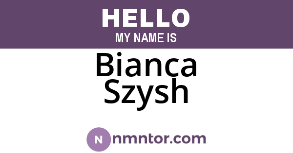 Bianca Szysh