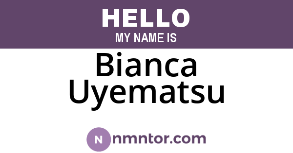 Bianca Uyematsu