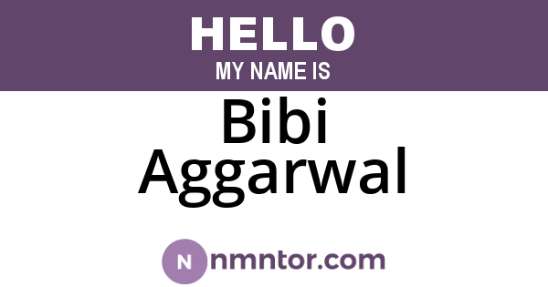 Bibi Aggarwal