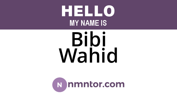 Bibi Wahid