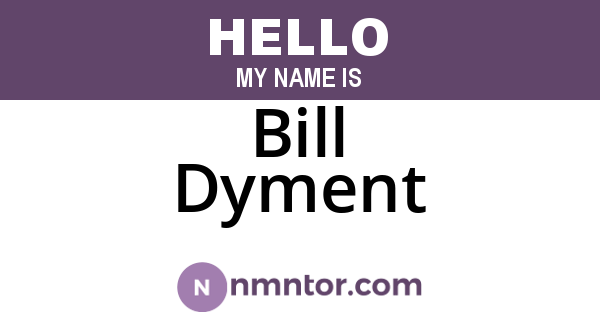 Bill Dyment